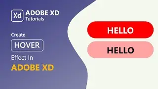 Create Cool And Attractive Hover Effect In Adobe XD || Hover Effect In Adobe XD || Adobe XD Tutorial