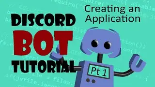 Code Your Own Discord Bot! Pt 1 - Creating an Application!