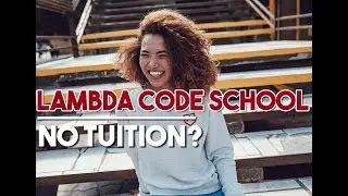 Code School Thats Free Until You Get a Job?! - Lambda School Overview