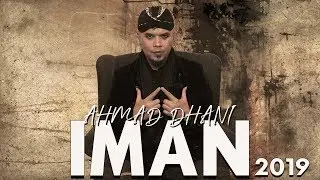 AHMAD DHANI - IMAN 2019