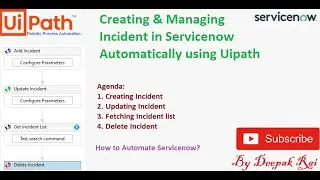 Creating and Managing Incident in Service now Automatically using Uipath | Servicenow Automation