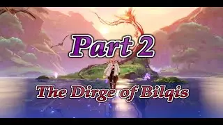 Genshin Impact - The Dirge of Bilqis Part 2 | Dune-Entombed Fecundity | Sumeru 3.4 | World Quest