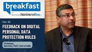 Digital Personal Data Protection rules: feedback has been balanced so far, says MeitY's Krishnan
