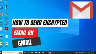 How to Send Encrypted/Confidential Email in Gmail