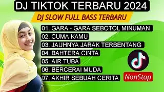 GARA GARA SEBOTOL MINUMAN DJ TIKTOK TERBARU 2024 COCOK BUAT SANTAI DJ DANGDUT TERBARU DJSLOW NONSTOP