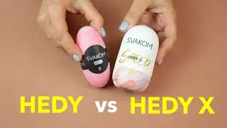 SVAKOM HEDY vs HEDY X - сравниваем мастурбаторы яйца от Сваком, какую игрушку купить?