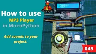 049 - MicroPython TechNotes: MP3 Player
