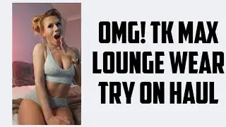 OMG - TK MAX lounge wear try on haul - 