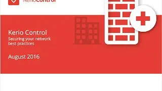 Best practice: Securing your network with Kerio Control