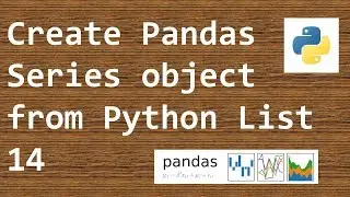 Data Analysis with Python pandas - Create Pandas Series object from Python List - 14