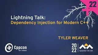 Lightning Talk: Dependency Injection for Modern C++ - Tyler Weaver - CppCon 2022