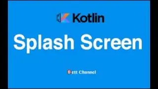 how to create splash screen in android studio kotlin