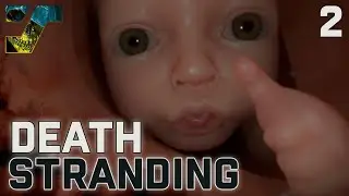 Death Stranding ➤ Прохождение #2 ➤ Мадам президент