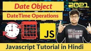 #35, JavaScript Date and Time | How to perform operations with Date and Time in JavaScript