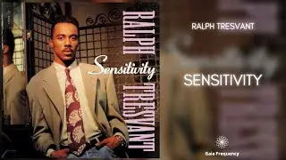 Ralph Tresvant - Sensitivity (432Hz)