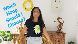 Hula Hoop for beginners|How to choose right size|Richa bhatia