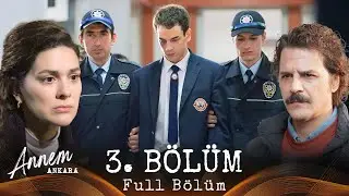 Annem Ankara – 3. Bölüm