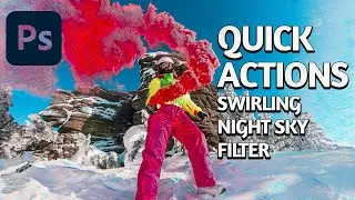Photoshop CC 2021 NEURAL FILTERS | Quick Actions SWIRLING NIGHT SKY FILTER