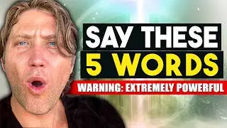 SAY These 5 WORDS, But Don't Tell Anyone ( Manifest Anything You Want )