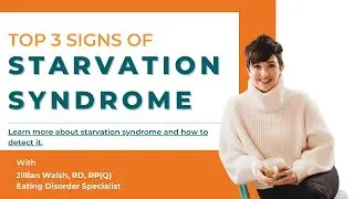 The Top 3 Signs of Starvation Syndrome | Learn More About Eating Disorders