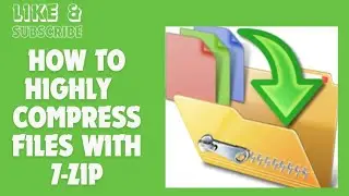 How to Highly Compress Files with 7-zip