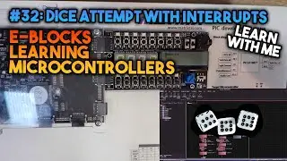 Dice Program Using Interrupts - EBlocks Introduction To Microcontrollers #32