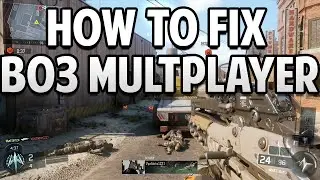 How To Fix Black Ops 3 CONNECTION ISSUES! Black Ops 3 Multiplayer 