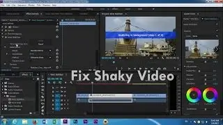 Adobe Premiere Pro cc with Warp Stabilizer Fix Shaky Video