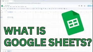 What is a Google Sheets Spreadsheet?
