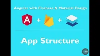 2. APP CREATION & STRUCTURE - Angular 4+ with Firebase & Material Design