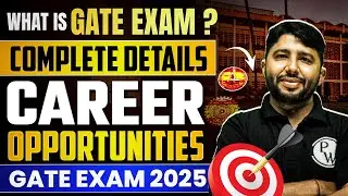 What is GATE EXAM | Complete Details | Career Opportunities & Eligibility Criteria | GATE EXAM 2025