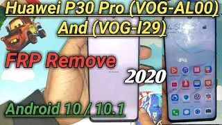 Huawei P30 Pro (VOG-AL29/VOG-AL00 )Frp Bypass/Google Account Unlock Android10/10.1 With SigmaKey