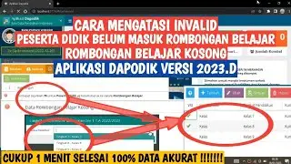 CARA MENGATASI INVALID SISWA BELUM MASUK ROMBONGAN BELAJAR & ROMBONGAN BELAJAR KOSONG DAPODIK 2023.D