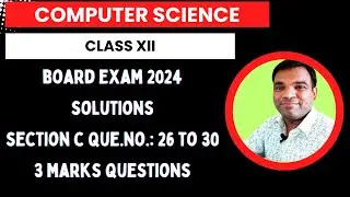 Computer Science Board Exam Paper Solution 2024  Section C 3 Marks questions with solution