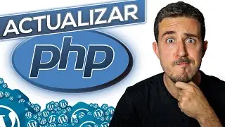 Actualizar PHP en Wordpress 👌 [Fácil y rápido]