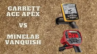 Garrett Apex vs Minelab Vanquish - Metal Detecting