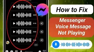 How to Fix Messenger Voice Message Not Playing Problem 2024 | Voice Message Not Loading On Messenger