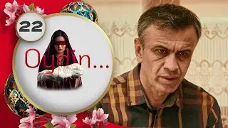 Oydin... (ozbek serial) | Ойдин (ўзбек сериал) 22-qism