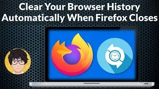 Automatically delete Firefox browser history at exit | Automatically delete Firefox browser history