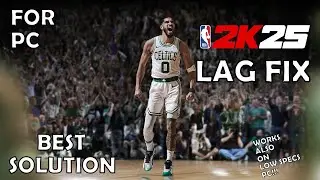 NBA 2K25 Lag Fix | How To Fix Lag And Slow Motion For PC -Best Solution - Works Also On Low Specs PC