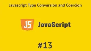 #13 JavaScript Type Conversion and Coercion in Arabic [2021] | JS بالعربي