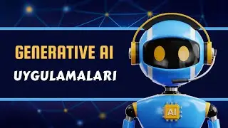 ÜRETKEN YAPAY ZEKA'nın (Generative AI) Gücünü Keşfet - 2