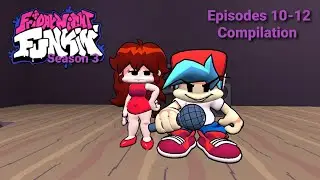 FNF Shorts S3 Episodes 10-12 Compilation