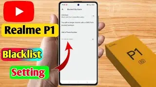 how to delete blacklist number in realme p1 | realme p1 blacklist setting