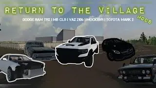 MB CLS, Dodge RAM TRX, Toyota Mark 2 and tuned VAZ 2106. RTTV Mods #4 (Return To The Village)