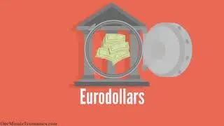 How Eurodollars Work Explained in One Minute: From Definition and History to Market Importance