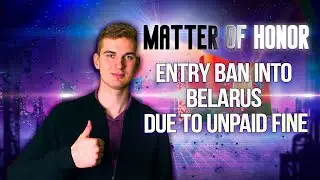 ENTRY BAN INTO BELARUS DUE TO UNPAID FINE