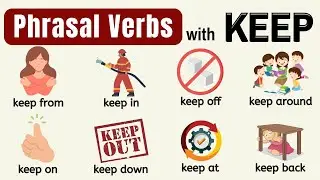 Vocabulary: Phrasal Verbs with KEEP, Definitions & Example Sentences, Phrasal Verb Listen & Practice