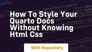 How to style your quarto docs without knowing html css