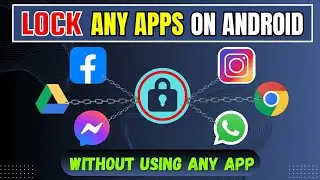 How To Lock Apps Without Any App In Android